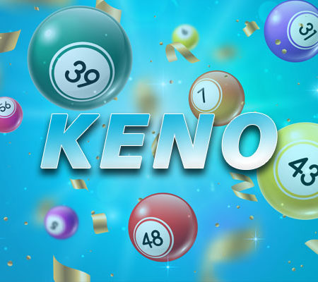 Keno – Everything You Need to Know